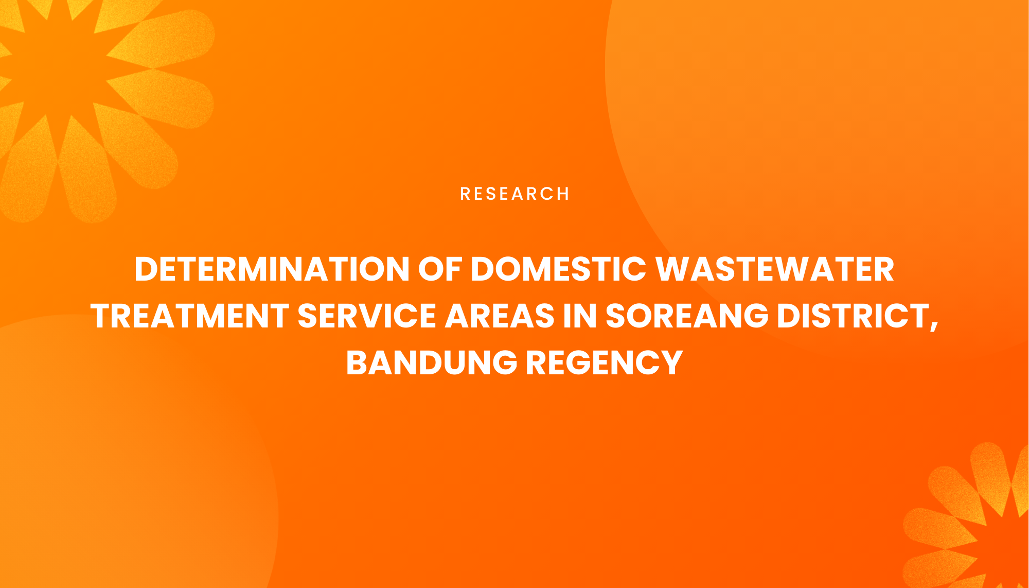 PENENTUAN WILAYAH PELAYANAN IPAL DOMESTIK KECAMATAN SOREANG KABUPATEN BANDUNG - Institut Teknologi Nasional Bandung