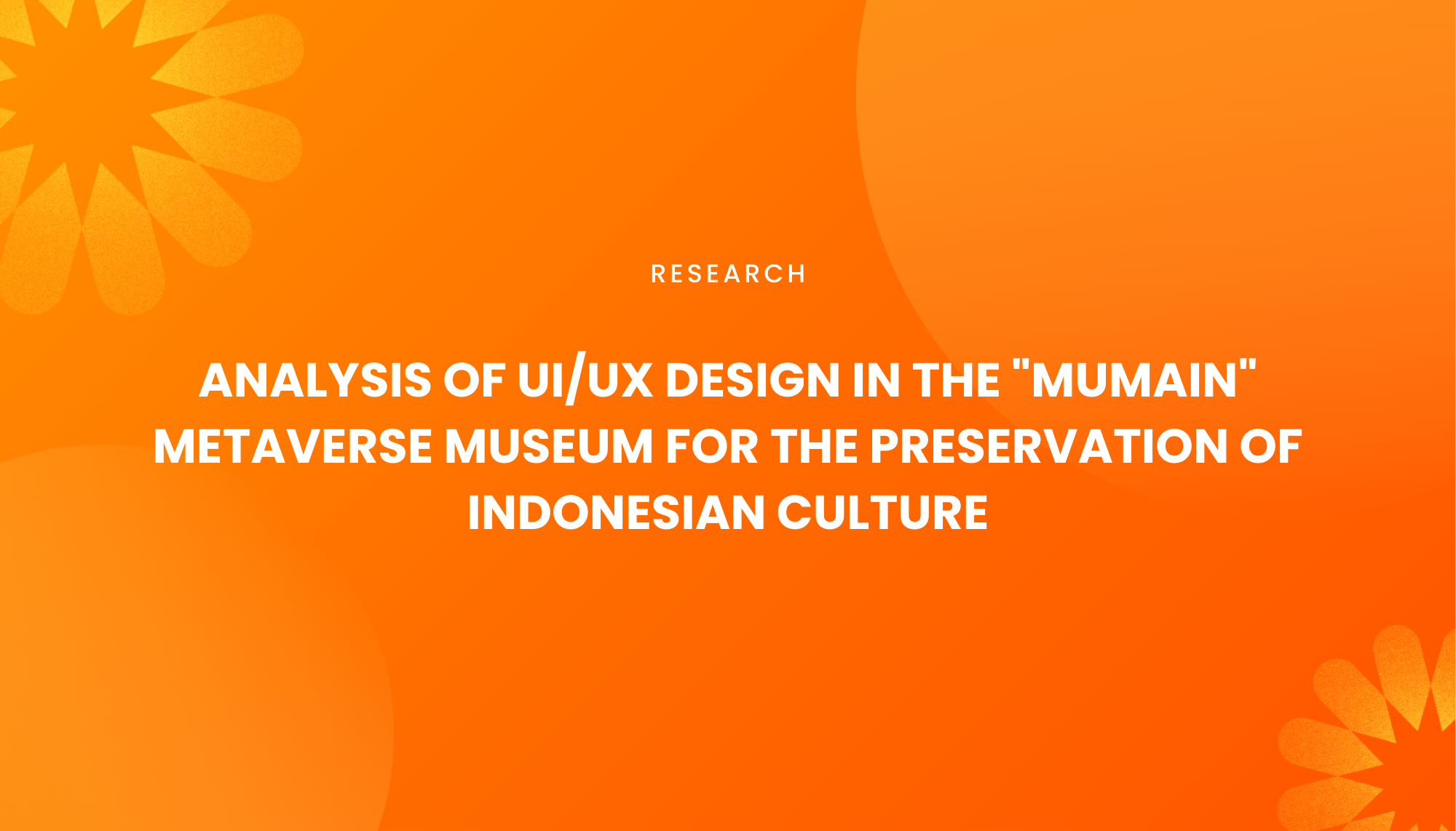 ANALISIS DESAIN UI/UX PADA MUSEUM METAVERSE "MUMAIN" DALAM PELESTARIAN BUDAYA INDONESIA - Institut Teknologi Nasional Bandung
