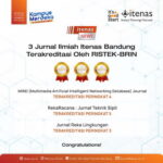 3 Jurnal Ilmiah Terbitan Institut Teknologi Nasional Bandung Telah Terakreditasi Oleh Kementerian Riset dan Teknologi – Badan Riset dan Inovasi Nasional
