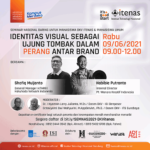 Identitas Visual sebagai Ujung Tombak dalam “Perang” antar Brand, Seminar Nasional Daring oleh DKV Itenas Bandung