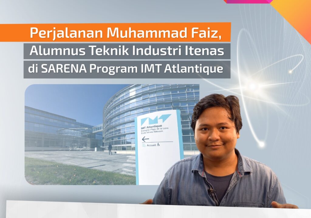 Dari Itenas ke Eropa: Menjadi Bagian dari Revolusi Teknik Nuklir dengan Program Sarena